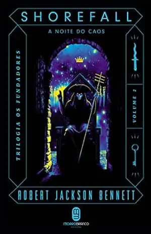 Capa do livro Shorefall: a noite do caos (Trilogia Os Fundadores Livro 2) - Robert Jackson Bennett