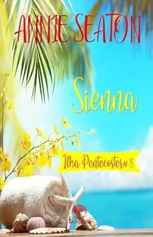 Sienna (Ilha Pentecostes Livro 8) – Annie Seaton