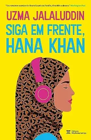 Siga em frente, Hana Khan – Uzma Jalaluddin