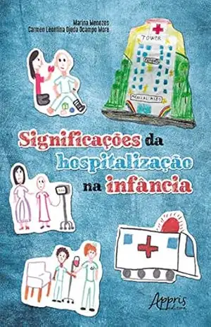 Significações da Hospitalização na Infância – Marina Menezes