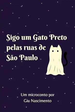 Baixar Sigo um Gato Preto pelas Ruas de São Paulo pdf, epub, mobi, eBook