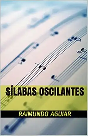 Sílabas Oscilantes – Raimundo Aguiar