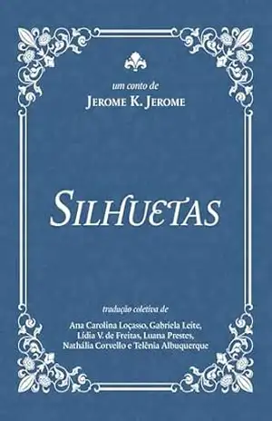 Capa do livro Silhuetas - Jerome K. Jerome