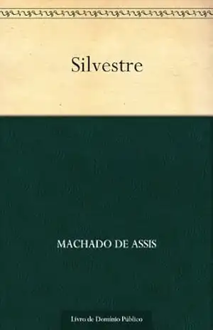 Silvestre – Machado de Assis Silvestre – Machado de Assis