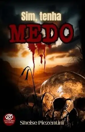 Sim, tenha medo – Sheise Piezentini Sim, tenha medo – Sheise Piezentini