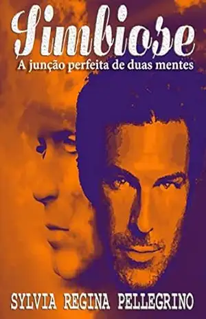 Simbiose: A junção perfeita de duas mentes – Sylvia Regina Pellegrino Simbiose: A junção perfeita de duas mentes – Sylvia Regina Pellegrino