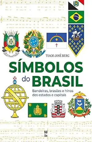 Capa do livro Símbolos do Brasil - Tiago José Berg