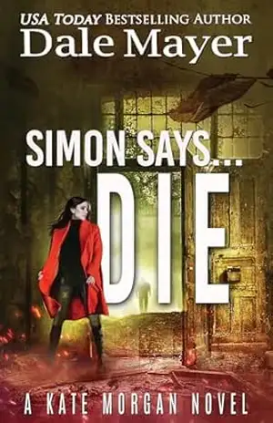 Simon says…Die (Português Brasileiro) (Kate Morgan Thrillers (Português Brasileiro) Livro 9) – Dale Mayer
