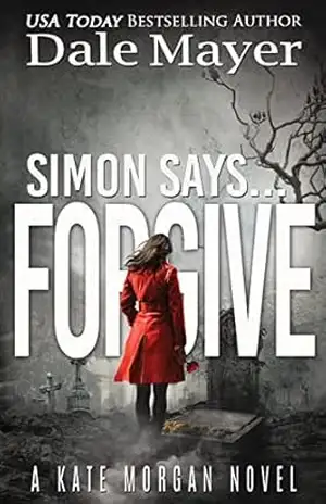 Simon Says… Forgive (Português Brasileiro) (Kate Morgan Thrillers (Português Brasileiro) Livro 7) – Dale Mayer