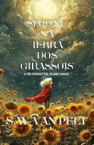 Simone na Terra dos Girassóis: O Retorno de Margarok – Stuart William Van Pelt