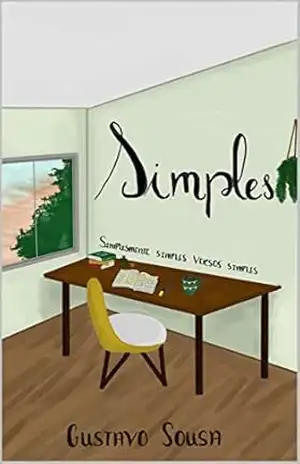 SIMPLES: SIMPLESMENTE SIMPLES VERSOS SIMPLES - ANTONIO GUSTAVO COSTA SOUSA