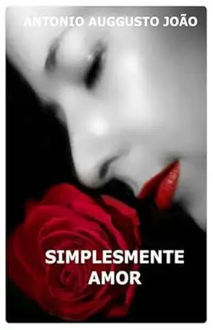 Simplesmente Amor – Antonio Auggusto João Simplesmente Amor – Antonio Auggusto João