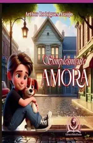 Simplesmente Amora – Arthur Rodrigues Araujo Simplesmente Amora – Arthur Rodrigues Araujo