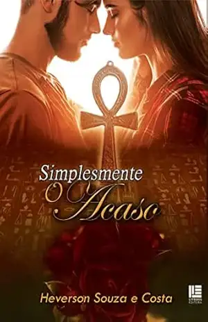 Simplesmente o acaso – Heverson Costa e Souza Simplesmente o acaso – Heverson Costa e Souza