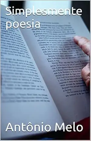 Simplesmente poesia – Antônio Melo Simplesmente poesia – Antônio Melo