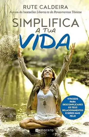 Capa do livro Simplifica A Tua Vida - Rute Caldeira