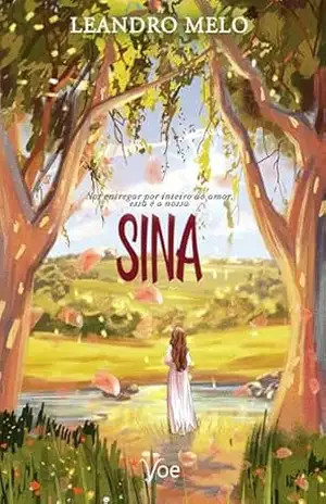 Capa do livro Sina: Nos entregar por inteiro ao amor, essa é a nossa - Leandro Melo