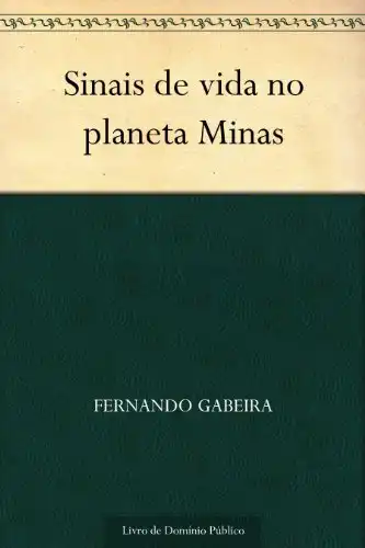 Baixar Sinais de vida no planeta Minas pdf, epub, mobi, eBook