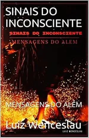 Capa do livro SINAIS DO INCONSCIENTE: MENSAGENS DO ALÉM - Luiz Wenceslau