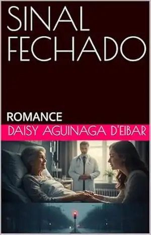 SINAL FECHADO: ROMANCE (romances e dramas) – DAISY AGUINAGA d’EIBAR