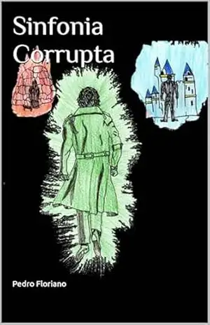 Sinfonia Corrupta (História de Erik Trapny, de Neouresto Livro 1) – Pedro Floriano Sinfonia Corrupta (História de Erik Trapny, de Neouresto Livro 1) – Pedro Floriano