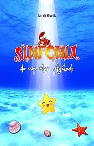 Capa do livro Sinfonia de um Mar Agitado - JUCIELE HIPÓLITO