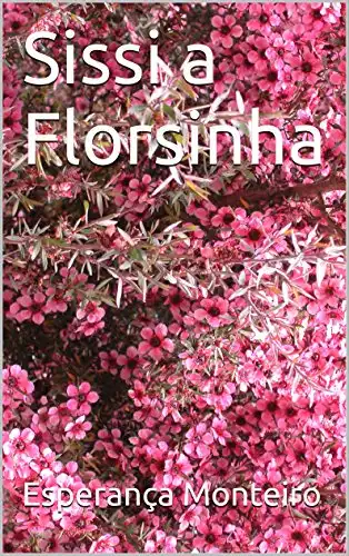 Baixar Sissi a Florsinha (Histórias Mágicas Livro 2) pdf, epub, mobi, eBook