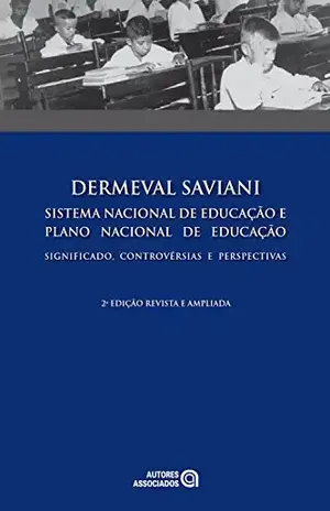 Capa do livro Sistema nacional de educação e plano nacional de educação: Significado, controvérsias e perspectivas - Dermeval Saviani