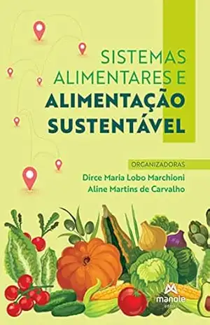 Sistemas alimentares e alimentação sustentável – Dirce Maria Lobo Marchioni