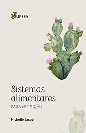 Sistemas alimentares para nutrição – Michelle Jacob