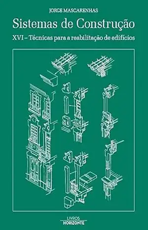 Capa do livro Sistemas de construção XVI– técnicas para reabilitação de edifícios - Jorge Mascarenhas