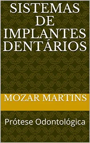 Baixar Sistemas de Implantes Dentários: Prótese Odontológica pdf, epub, mobi, eBook
