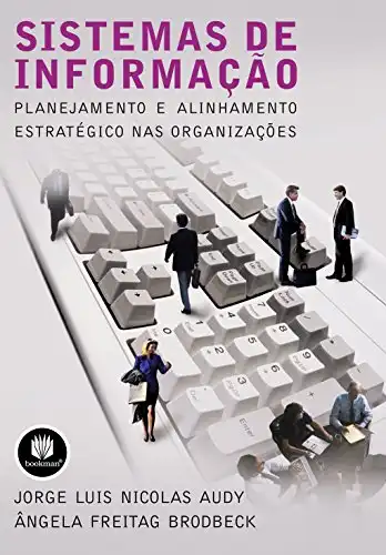 Baixar Sistemas de Informação: Planejamento e Alinhamento Estratégico nas Organizações pdf, epub, mobi, eBook