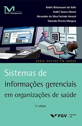 Baixar Sistemas de informações gerenciais em organizações de saúde (FGV Management) pdf, epub, mobi, eBook