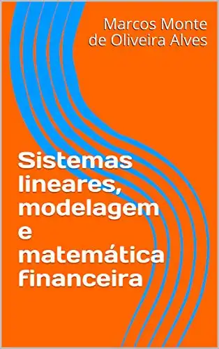 Baixar Sistemas lineares, modelagem e matemática financeira pdf, epub, mobi, eBook