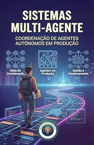 Sistemas Multi–Agente: Coordenação de agentes autônomos em produção – Projeto ProgrameJa