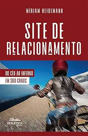 Site de Relacionamento: do céu ao inferno em 360 graus – Míriam Heidemann Site de Relacionamento: do céu ao inferno em 360 graus – Míriam Heidemann