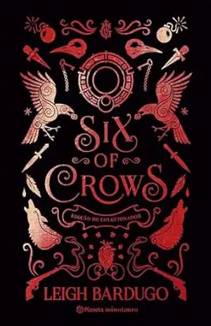 Six of Crows – edição de colecionador – Leigh Bardugo