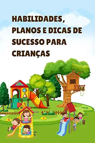 Baixar Skills, plans and success tips for kids pdf, epub, mobi, eBook