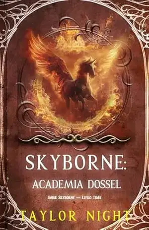 Capa do livro Skyborne: Academia Dossel (Série Skyborne — Livro Três) - Taylor  Night