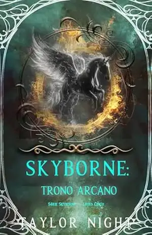 Capa do livro Skyborne: Trono Arcano (Série Skyborne — Livro Cinco) - Taylor Night