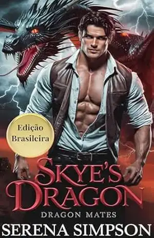 Skye’s Dragon: Parceiros destinados dos dragões – Serena Simpson