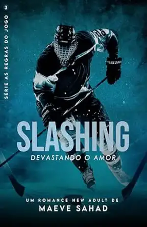 SLASHING: Devastando o amor (AS REGRAS DO JOGO) – Maeve Sahad