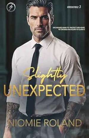 Capa do livro Slightly Unexpected: Levemente Inesperado (Irresistível Livro 3) - Niomie  Roland