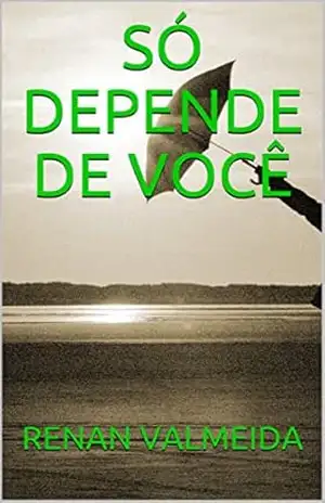 SÓ DEPENDE DE VOCÊ – RENAN  VALMEIDA