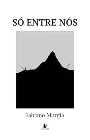 Capa do livro Só entre nós - Fabiano Murgia