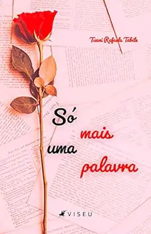 Só mais uma palavra… – Tuani Rafaela Tabile Só mais uma palavra… – Tuani Rafaela Tabile