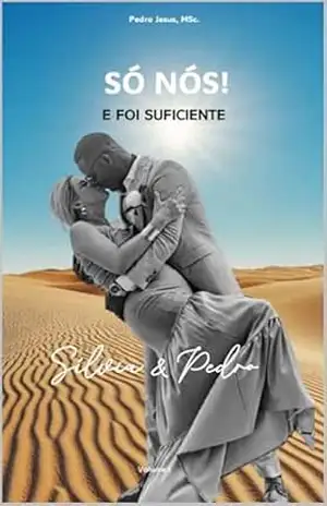 Só nós! e foi suficiente – Pedro Jesus