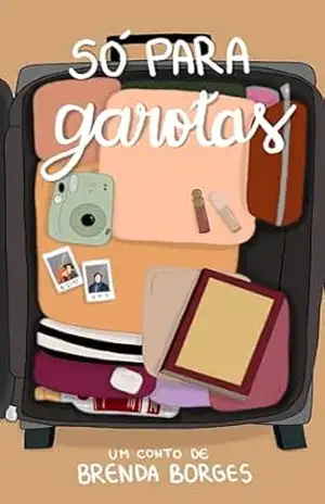 Capa do livro Só para garotas - Brenda Borges