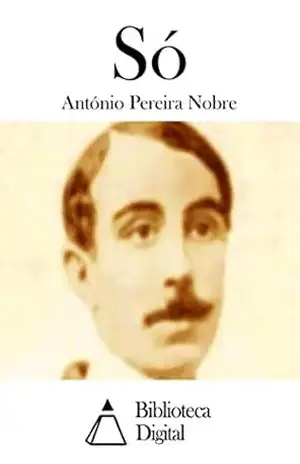 Só – António Pereira Nobre